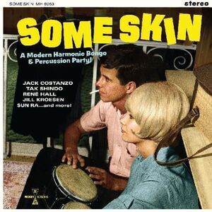 Various Artists - Some Skin: A Modern Harmonic Bongo & Percussion Party (Various